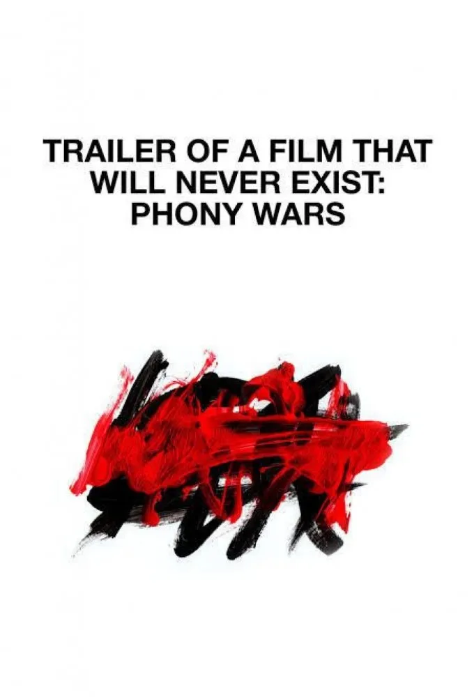 Trailer of the Film That Will Never Exist: 'Phony Wars'