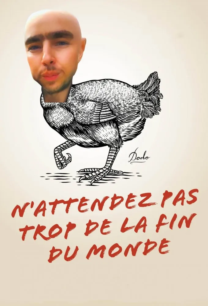 Do Not Expect Too Much of the End of the World