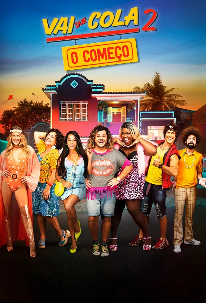 Vai que Cola 2: O Começo