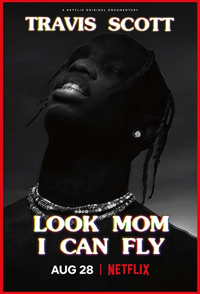 Travis Scott: Look Mom I Can Fly