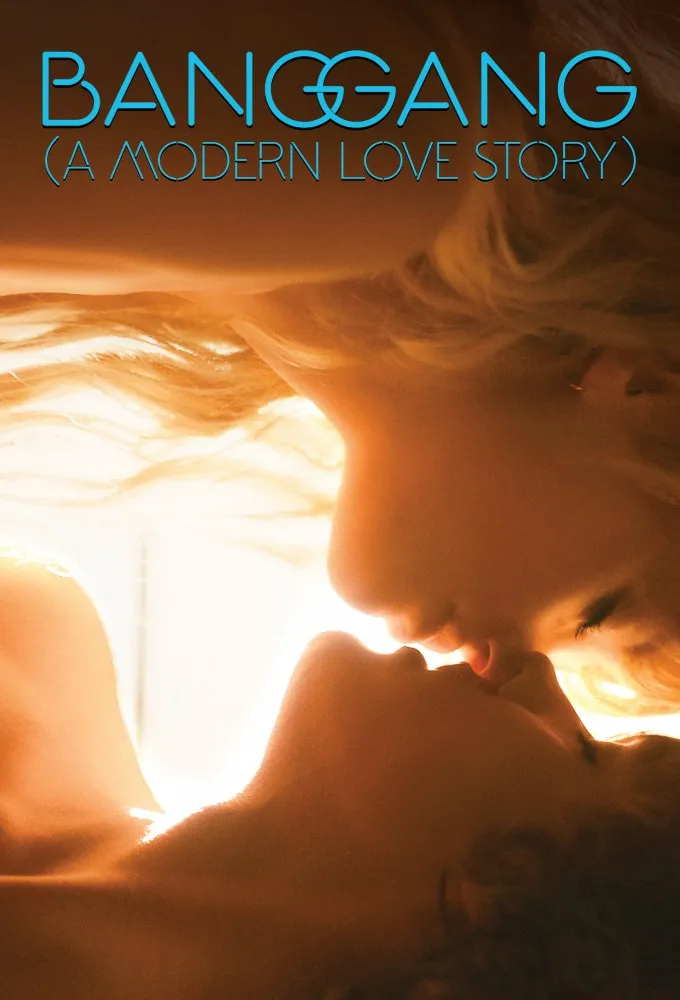 Bang Gang: A Modern Love Story
