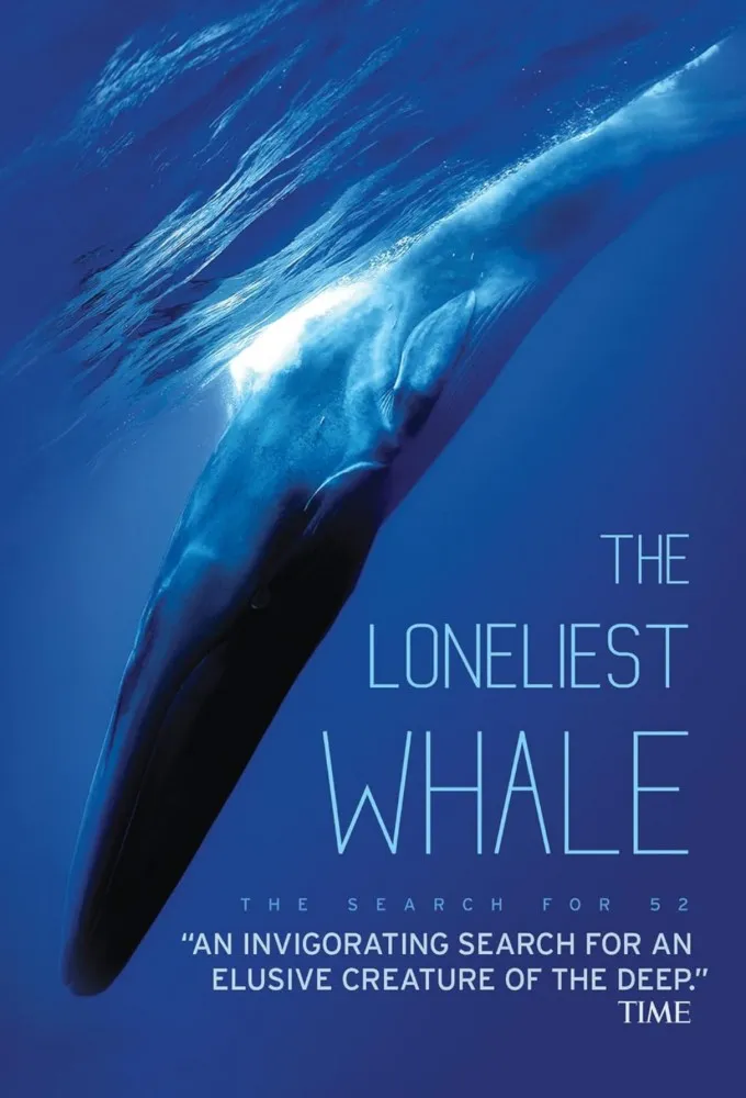 The Loneliest Whale: The Search for 52
