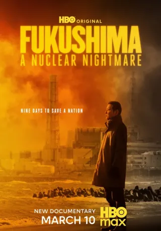 Fukushima: A Nuclear Nightmare