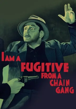 I Am a Fugitive from a Chain Gang