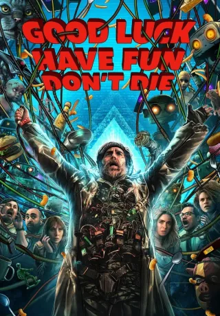 Good Luck, Have Fun, Don't Die