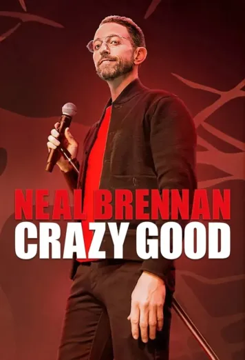 Neal Brennan: Crazy Good