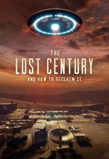 The Lost Century: And How to Reclaim It