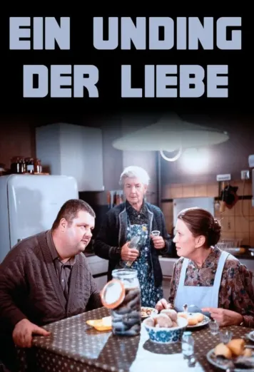 Ein Unding der Liebe