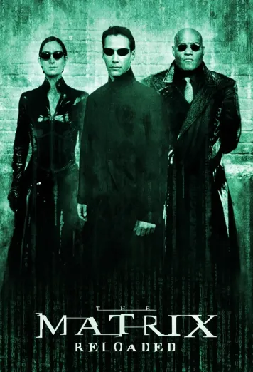The Matrix Reloaded