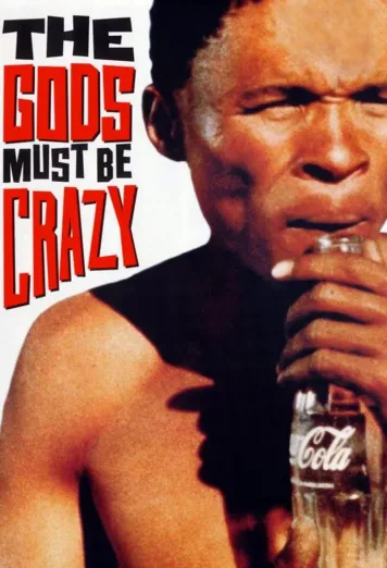 The Gods Must Be Crazy