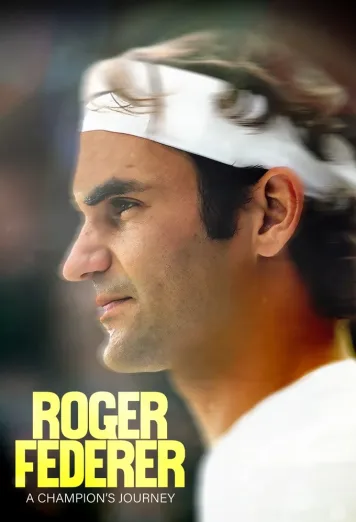 Roger Federer: A Champions Journey