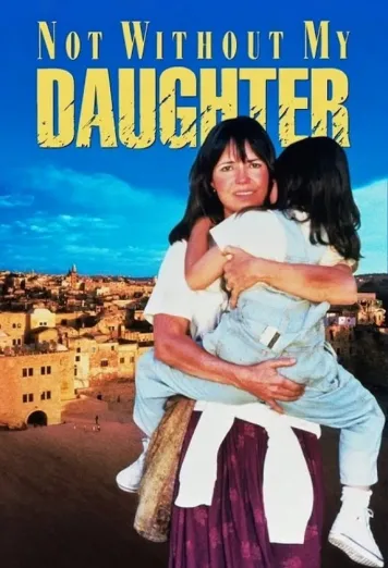 Not Without My Daughter