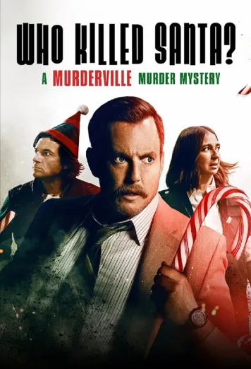 Who Killed Santa? A Murderville Murder Mystery