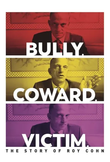 Bully. Coward. Victim. The Story of Roy Cohn